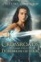 [Crossroads 02] • Crossroads and the Dominion of Four